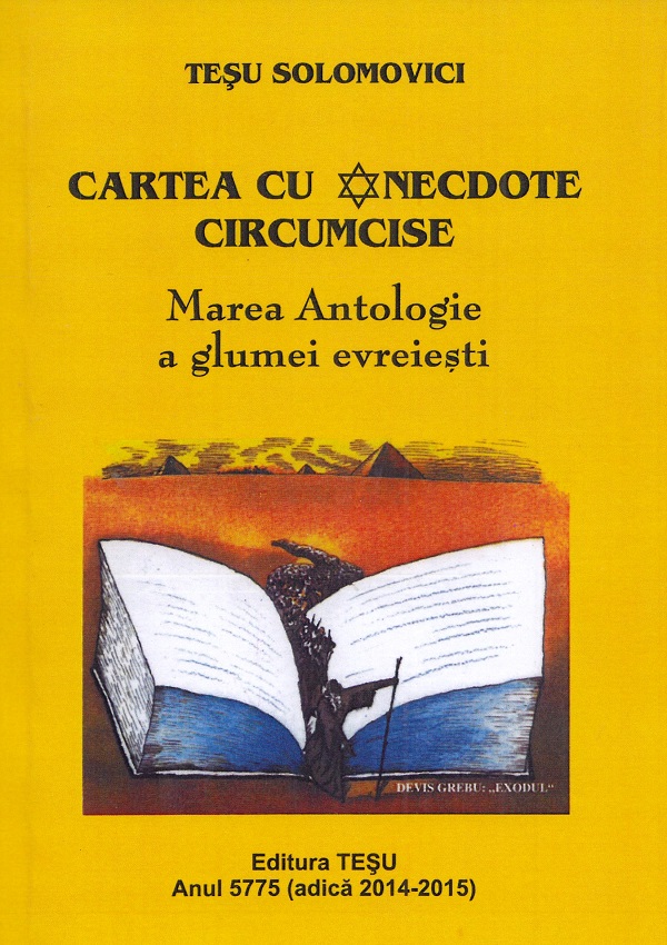 Cartea cu anecdote circumcise. Marea antologie a glumei evreiesti - Tesu Solomovici