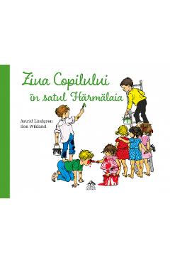 Coperta cărții 'Ziua copilului în satul Hărmălaia - Astrid Lindgren'