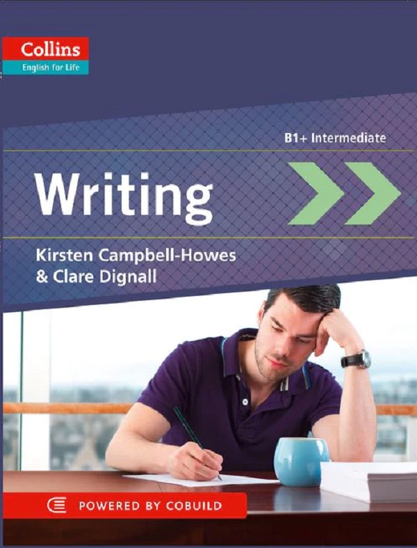Collins English for Life: Skills. Writing B1+ Intermediate - Kirsten Campbell-Howes, Clare Dignall