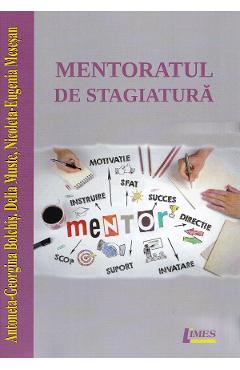Coperta cărții 'Mentoratul de stagiatura - Antoneta-Georgina Bolchis, Delia Muste, Nicoleta-Eugenia Mesesan'