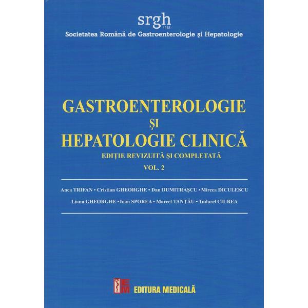 Gastroenterologie si hepatologie clinica Vol.1 + Vol.2 - Anca Trifan, Cristian Gheorghe