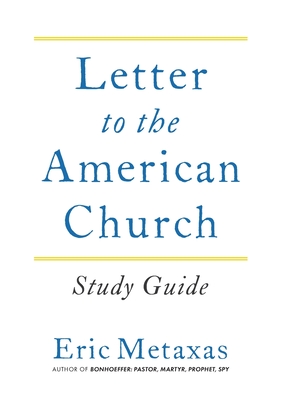 Letter to the American Church Study Guide - Eric Metaxas