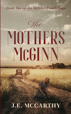 The Mothers McGinn - J. E. Mccarthy