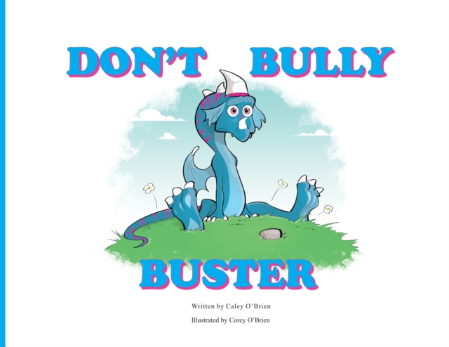 Don't Bully Buster - Caley O'brien