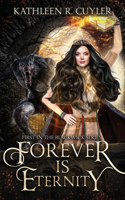 Coperta cărții 'Forever Is Eternity: First in the Blackwick Series - Kathleen R. Cuyler'
