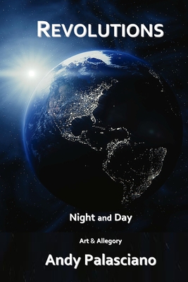 Coperta cărții 'Revolutions: Night and Day - Andy Palasciano'
