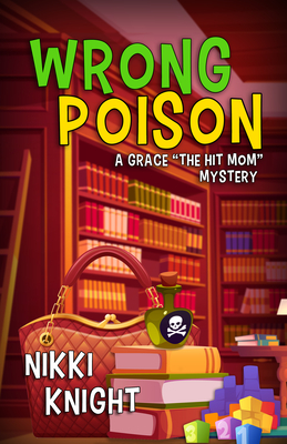 Wrong Poison - Nikki Knight