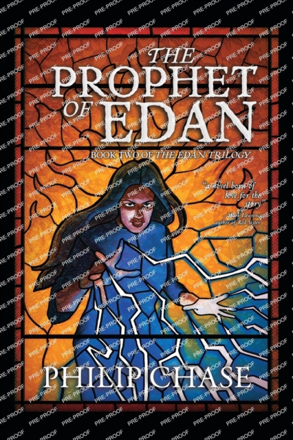 The Prophet of Edan: Book Two of The Edan Trilogy - Philip Chase