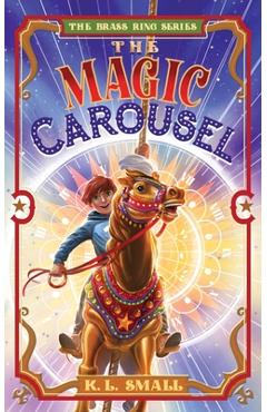 Coperta cărții 'The Magic Carousel - K. L. Small'