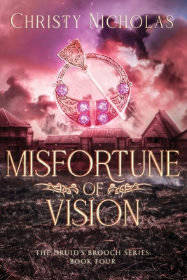 Misfortune of Vision: An Irish Historical Fantasy - Christy J. Nicholas