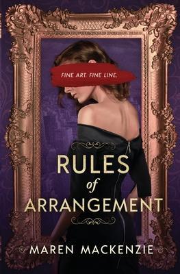 Rules of Arrangement - Maren Mackenzie