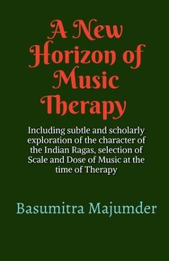 Coperta cărții 'A New Horizon of Music Therapy - Basumitra Majumder'