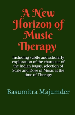 Coperta cărții 'A New Horizon of Music Therapy - Basumitra Majumder'