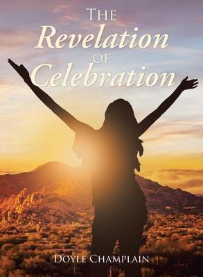 The Revelation of Celebration - Doyle Champlain