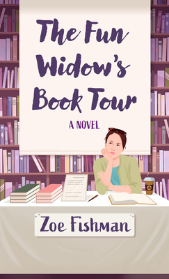 The Fun Widow's Book Tour - Zoe Fishman