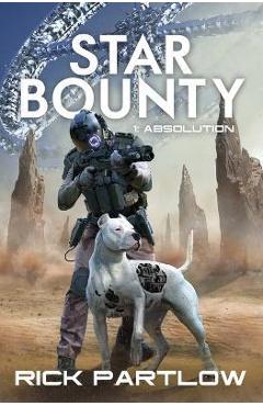 Coperta cărții 'Star Bounty: Absolution - Rick Partlow'