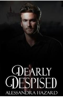 Coperta cărții 'Dearly Despised - Alessandra Hazard'