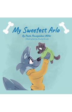 Coperta cărții 'My Sweetest Arlo - Paula Panagouleas Miller'