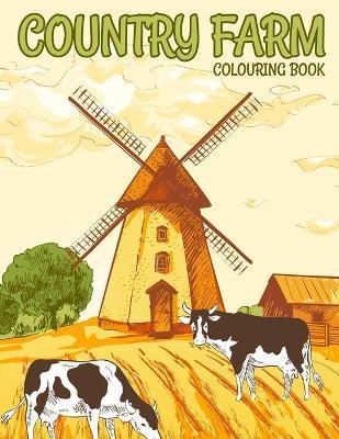 Country Farm Colouring Book: Charming Countryside Colouring Books for Adults - Shut Up Coloring