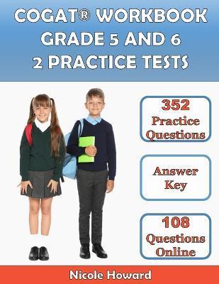 Cogat(r) Workbook Grade 5 and 6: 2 Manuscripts, Cogat(r) Grade 5 Test Prep, Cogat(r) Grade 6 Test Prep, Level 11 and 12 Form 7, 352 Practice Questions - Albert Floyd