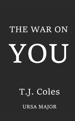 Coperta cărții 'The War On You - T. J. Coles'