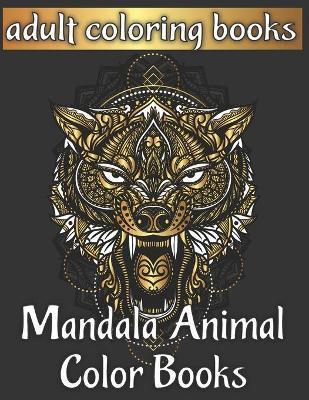 Adult coloring books mandala animal color books - Sarah Hill