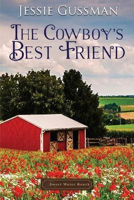 The Cowboy's Best Friend - Jessie Gussman