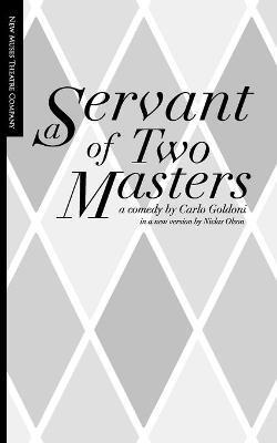 A Servant of Two Masters - Carlo Goldoni