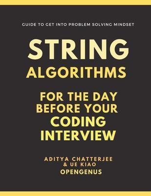 Coperta cărții 'String Algorithms for the day before your Coding Interview - Ue Kiao'