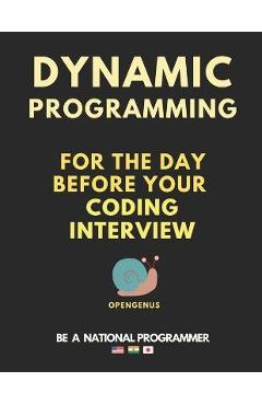 Coperta cărții 'Dynamic Programming for the day before your coding interview - Ue Kiao'