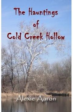 Poza produsului The Hauntings of Cold Creek Hollow - Alexie Aaron