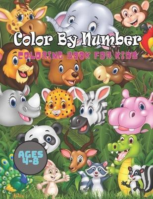 Color By Number coloring Book For Kids Ages 4-8: Animals Coloring Activity Book (Color by Number Books) - Lewis G. Robinson