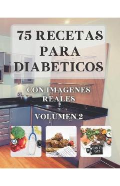 Poza produsului 75 Recetas para Diabeticos: Con imagenes reales VOLUMEN 2 - Mayerly