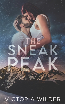 The Sneak Peak: A Single Dad, Small Town Romance - Victoria Wilder