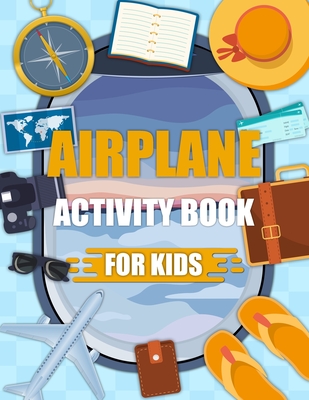 Coperta cărții 'Airplane Activity Book For Kids: On The Plane Activity Book For Kids Ages 4-8 - Raphael Dali'