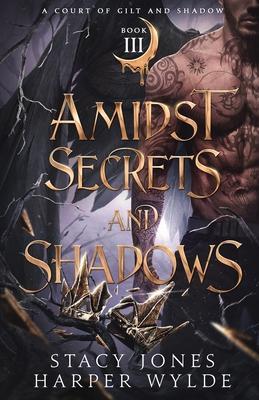 Amidst Secrets and Shadows - Harper Wylde