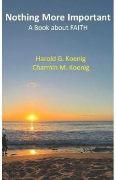 Coperta cărții 'Nothing More Important: A Book about Faith - Charmin M. Koenig'
