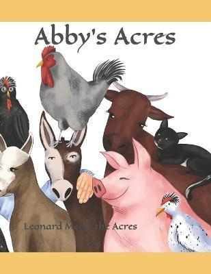 Abby's Acres: Leonard Meets the Acres - Abigail Meredith