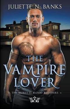 Coperta cărții 'The Vampire Lover - Juliette N. Banks'