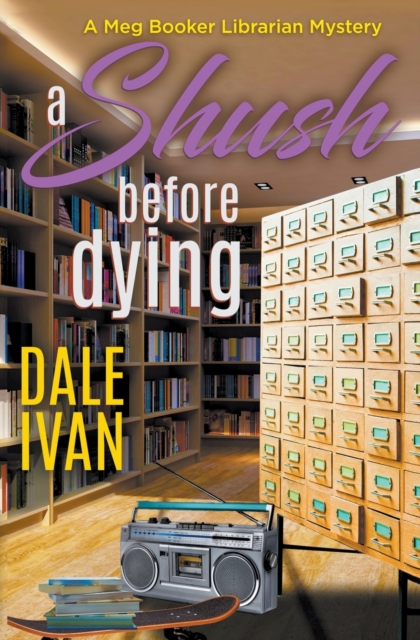 A Shush Before Dying - Dale Ivan