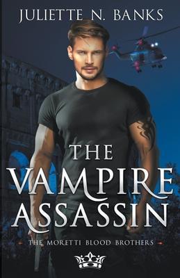 The Vampire Assassin - Juliette N. Banks
