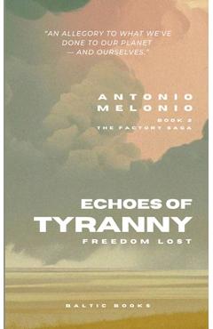 Coperta cărții 'Echoes of Tyranny: Freedom Lost - Antonio Melonio'