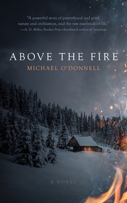 Above the Fire - Michael O'donnell