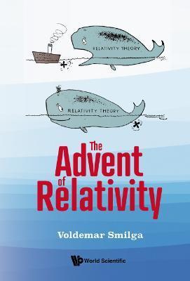 The Advent of Relativity - Voldemar Smilga