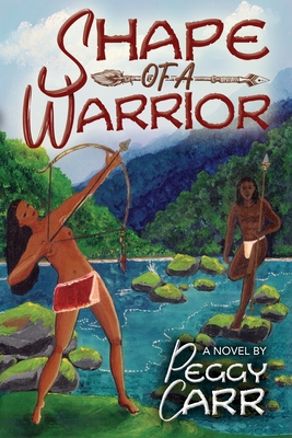 Shape of a Warrior - Peggy Carr