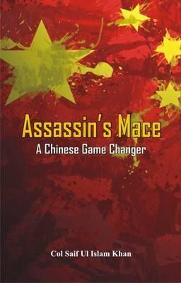 Assassin's Mace: A Chinese Game Changer - Saif Ul Islam Khan