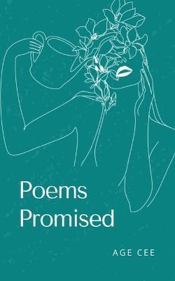 Poems Promised - Age Cee