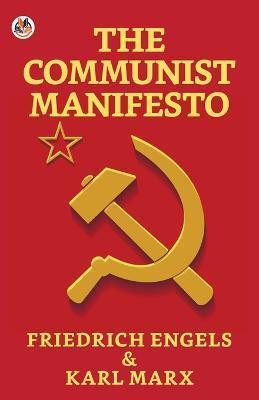 The Communist Manifesto - Friedrich Karl