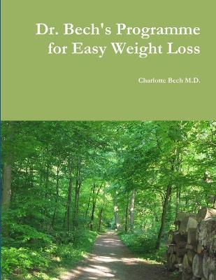Dr. Bech's Programme for Easy Weight Loss - Charlotte Bech