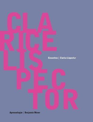 Clarice Lispector - Encontros - Clarice Lispector